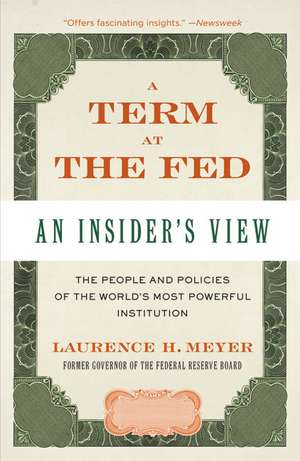 A Term at the Fed: An Insider's View de Laurence H. Meyer