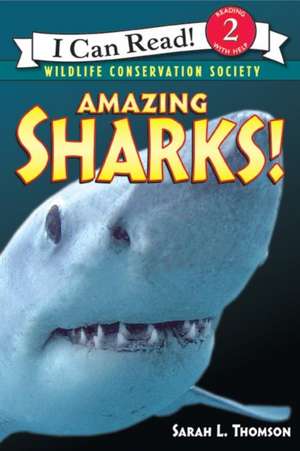 Amazing Sharks! de Sarah L. Thomson