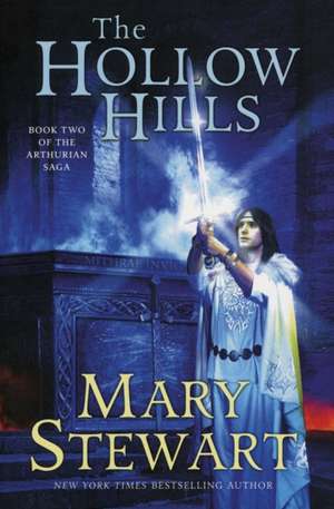 The Hollow Hills: Book Two of the Arthurian Saga de Mary Stewart