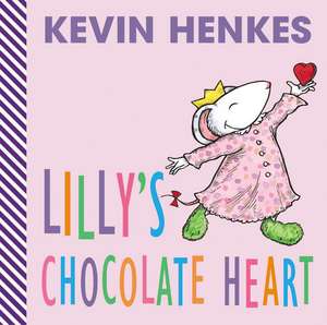 Lilly's Chocolate Heart de Kevin Henkes