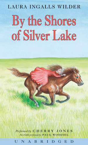 By the Shores of Silver Lake CD de Laura Ingalls Wilder