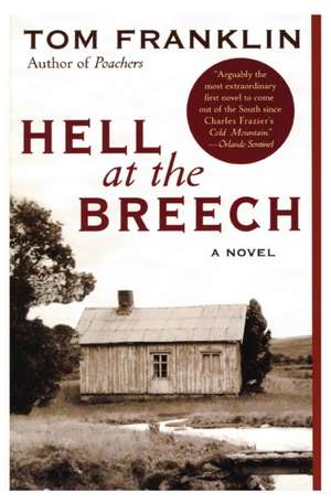 Hell at the Breech: A Novel de Tom Franklin