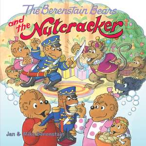 The Berenstain Bears and the Nutcracker de Jan Berenstain