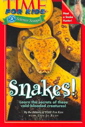 Time For Kids: Snakes! de Editors of TIME For Kids