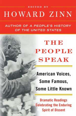 The People Speak: American Voices, Some Famous, Some Little Known de Howard Zinn