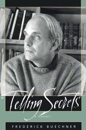 Telling Secrets de Frederick Buechner