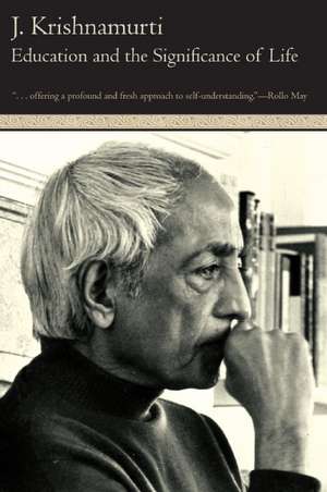 Education and the Significance of Life de Jiddu Krishnamurti