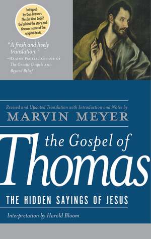 The Gospel of Thomas: The Hidden Sayings of Jesus de Marvin W. Meyer