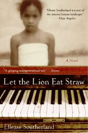 Let the Lion Eat Straw de Ellease Southerland