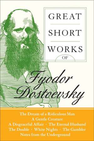 Great Short Works of Fyodor Dostoevsky de Fyodor Dostoyevsky