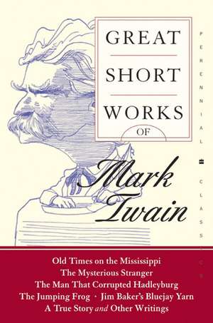 Great Short Works of Mark Twain de Mark Twain