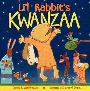 Li'l Rabbit's Kwanzaa: A Kwanzaa Holiday Book for Kids de Donna L. Washington