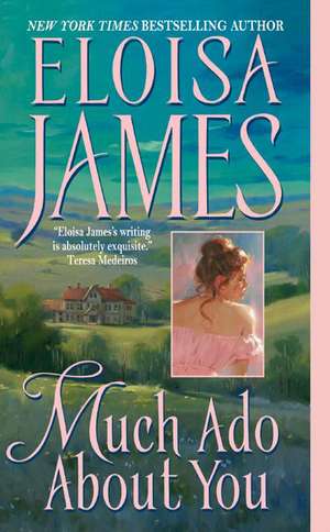 Much Ado About You de Eloisa James