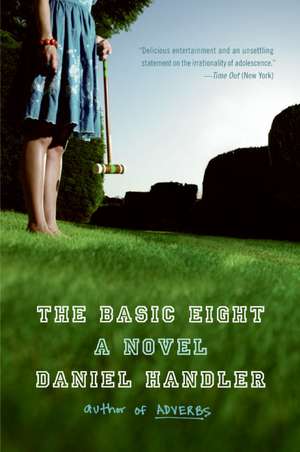 The Basic Eight: A Novel de Daniel Handler