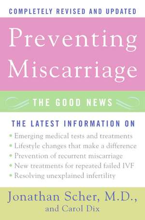 Preventing Miscarriage: The Good News de Jonathan Scher