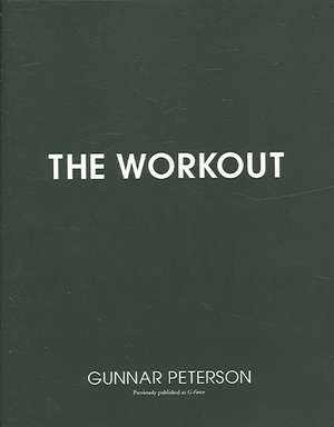 The Workout: Core Secrets from Hollywood's #1 Trainer de Gunnar Peterson