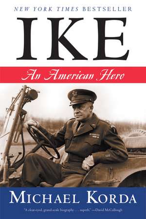 Ike: An American Hero de Michael Korda