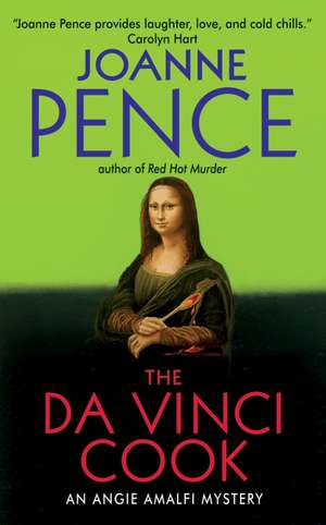 The Da Vinci Cook: An Angie Amalfi Mystery de Joanne Pence