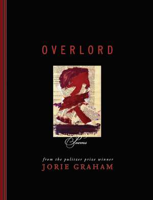 Overlord: Poems de Jorie Graham