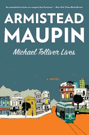 Michael Tolliver Lives: A Novel de Armistead Maupin