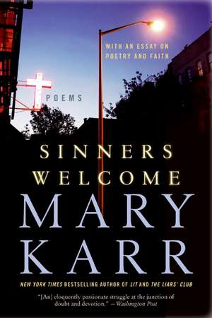 Sinners Welcome: Poems de Mary Karr