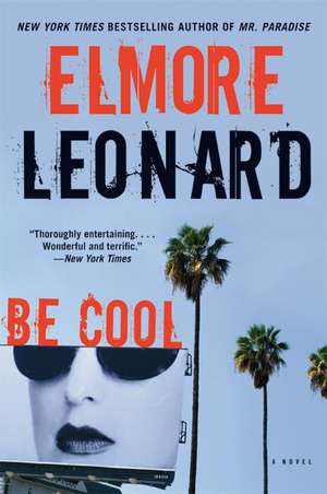 Be Cool: Cuentos de Elmore Leonard