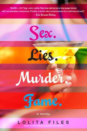 sex.lies.murder.fame.: A Novel de Lolita Files