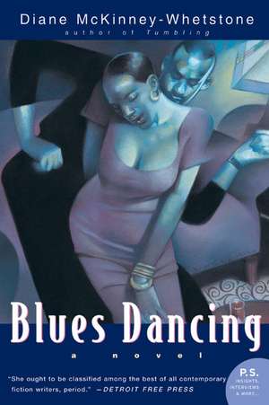 Blues Dancing: A Novel de Diane McKinney-Whetstone