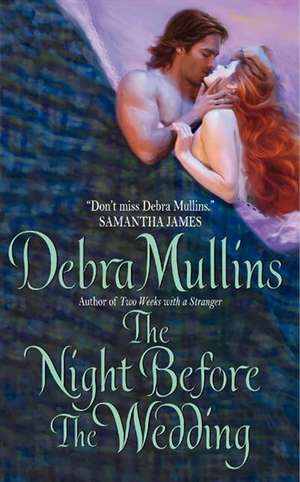 The Night Before The Wedding de Debra Mullins