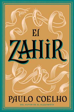 Zahir (Spanish edition): Una novela de obsesión de Paulo Coelho