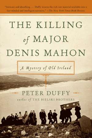 The Killing of Major Denis Mahon: A Mystery of Old Ireland de Peter Duffy