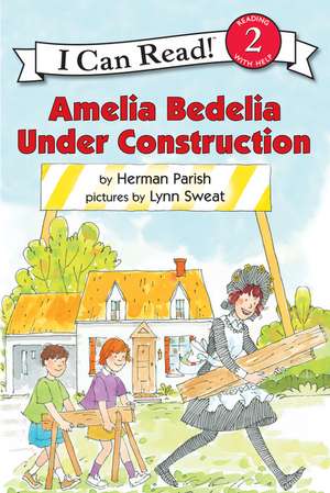 Amelia Bedelia Under Construction de Herman Parish