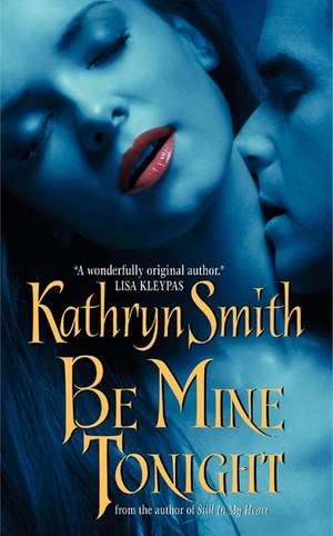 Be Mine Tonight de Kathryn Smith