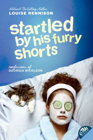 Startled by His Furry Shorts de Louise Rennison