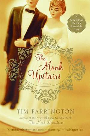 The Monk Upstairs: A Novel de Tim Farrington