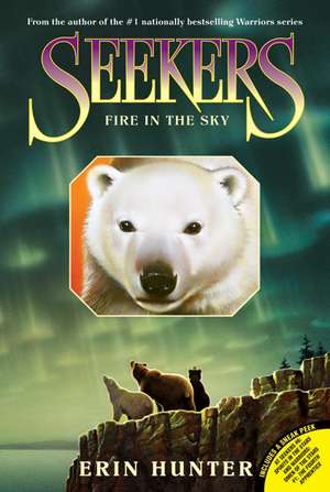 Seekers #5: Fire in the Sky de Erin Hunter