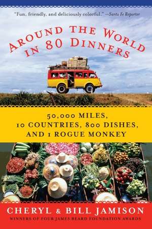 Around the World in 80 Dinners de Bill Jamison