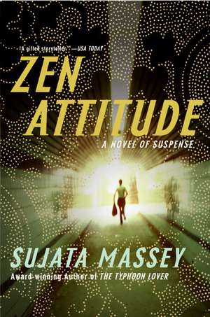 Zen Attitude de Sujata Massey