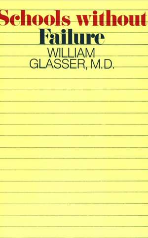 Schools Without Fail de William Glasser, M.D.