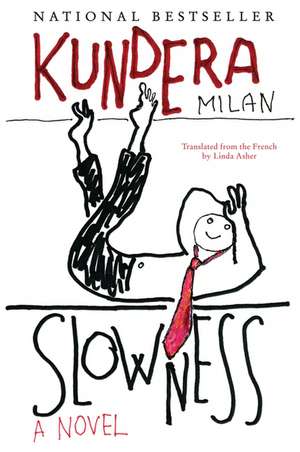 Slowness: A Novel de Milan Kundera