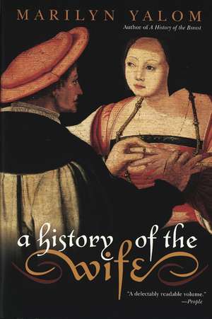 A History of the Wife de Marilyn Yalom