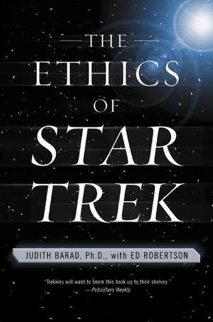 The Ethics of Star Trek de Judith Barad