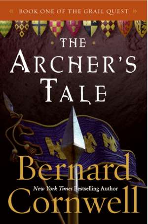 The Archer's Tale: Book One of the Grail Quest de Bernard Cornwell