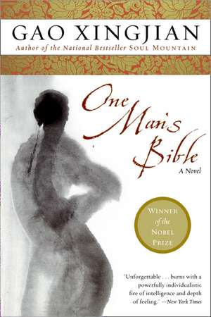 One Man's Bible: A Novel de Gao Xingjian