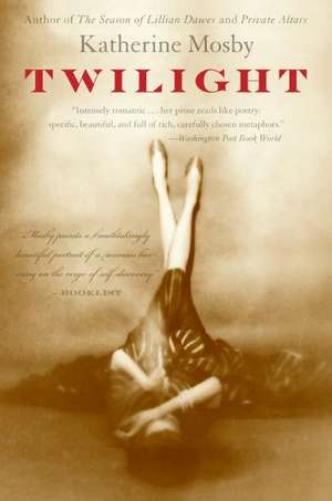 Twilight: A Novel de Katherine Mosby