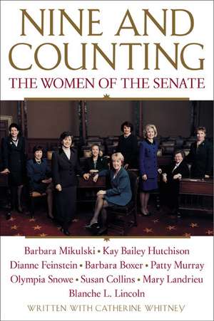 Nine and Counting: The Women of the Senate de Barbara Boxer