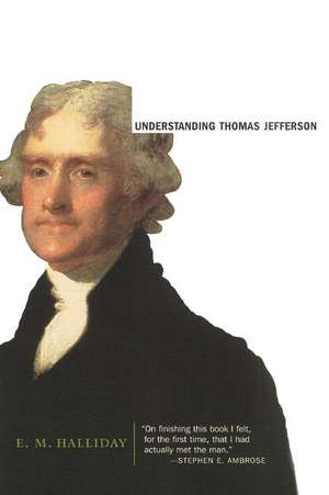 Understanding Thomas Jefferson de E. M. Halliday