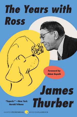 The Years with Ross de James Thurber