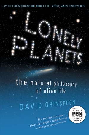 Lonely Planets: The Natural Philosophy of Alien Life de David Grinspoon