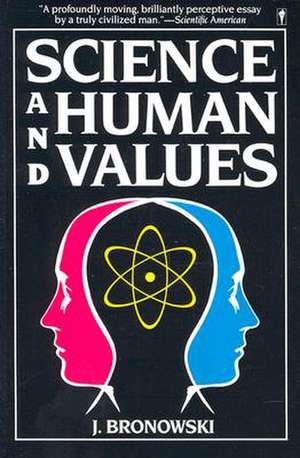 Science & Human Val de Jacob Bronowski